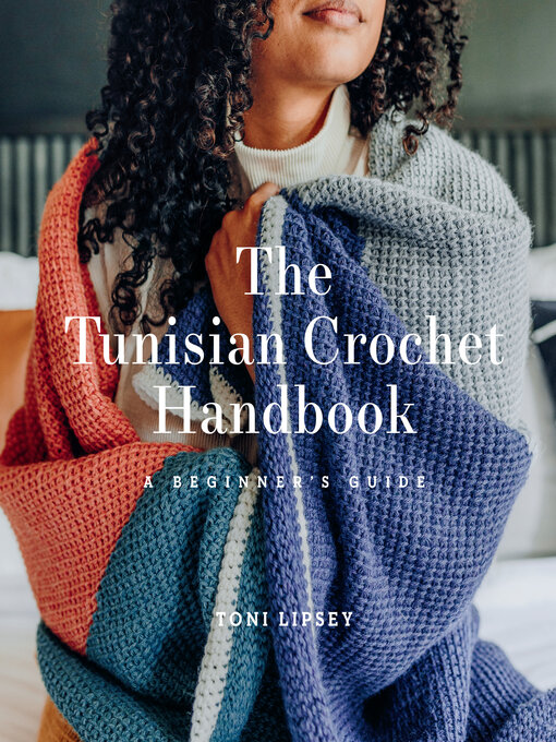 Title details for The Tunisian Crochet Handbook by Toni Lipsey - Wait list